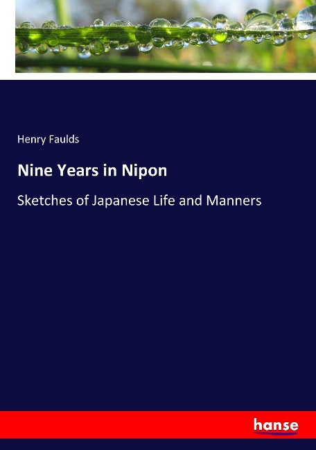 Nine Years in Nipon: Sketches of Japanese Life and Manners