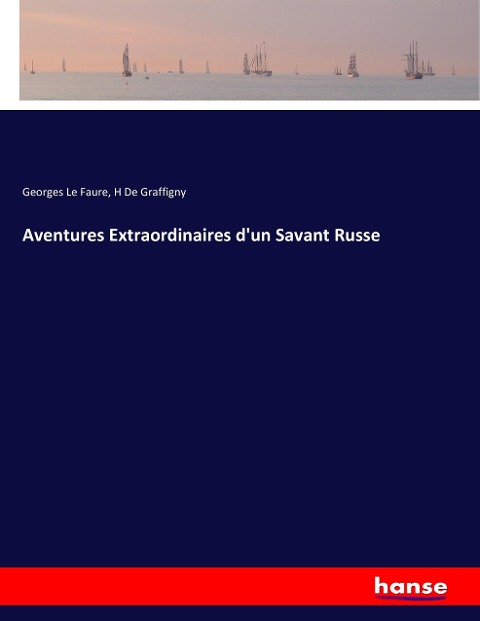 Aventures Extraordinaires dun Savant Russe