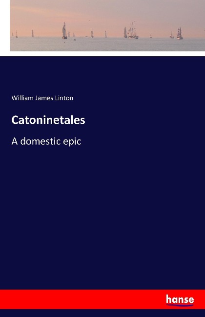 Catoninetales: A domestic epic