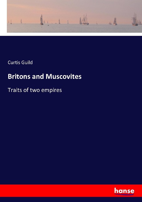 Britons and Muscovites: Traits of two empires