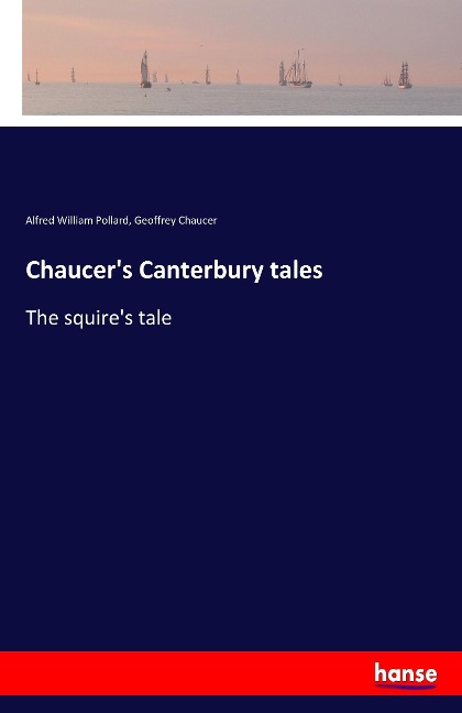 Chaucers Canterbury tales: The squires tale