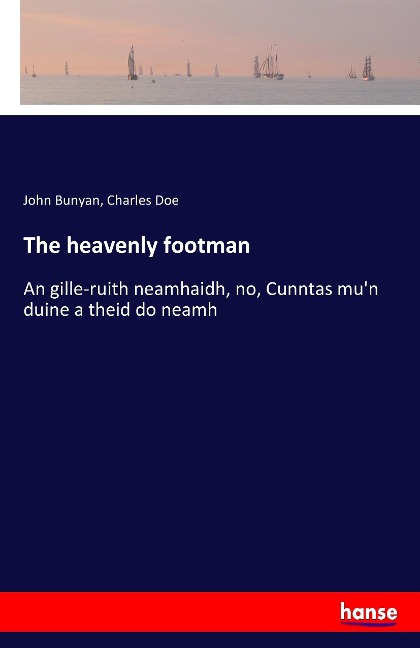 The heavenly footman: An gille-ruith neamhaidh, no, Cunntas mun duine a theid do neamh