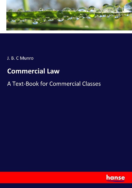 Commercial Law: A Text-Book for Commercial Classes