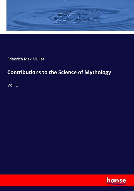 Contributions to the Science of Mythology: Vol. 1