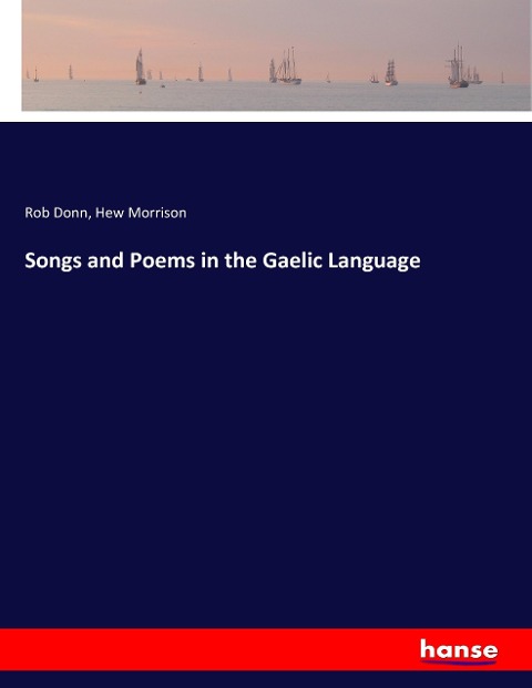 Songs and Poems in the Gaelic Language