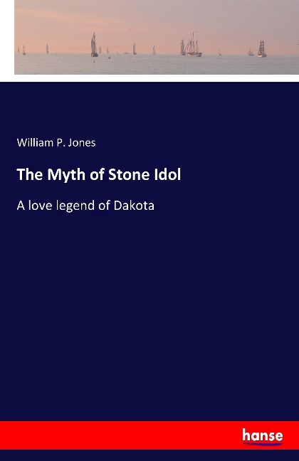 The Myth of Stone Idol: A love legend of Dakota