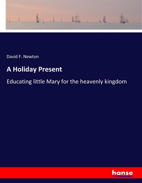A Holiday Present: Educating little Mary for the heavenly kingdom