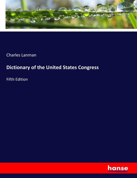 Dictionary of the United States Congress: Fifth Edition