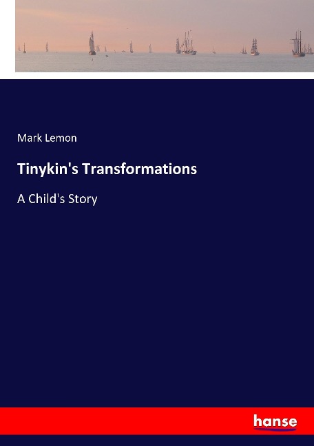 Tinykins Transformations: A Childs Story