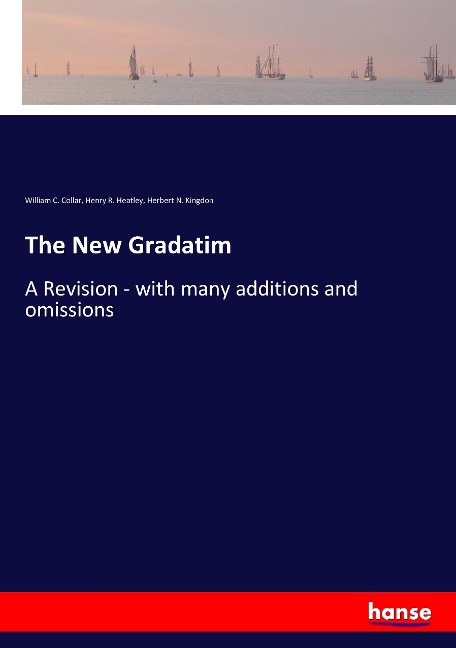 The New Gradatim: A Revision - with many additions and omissions