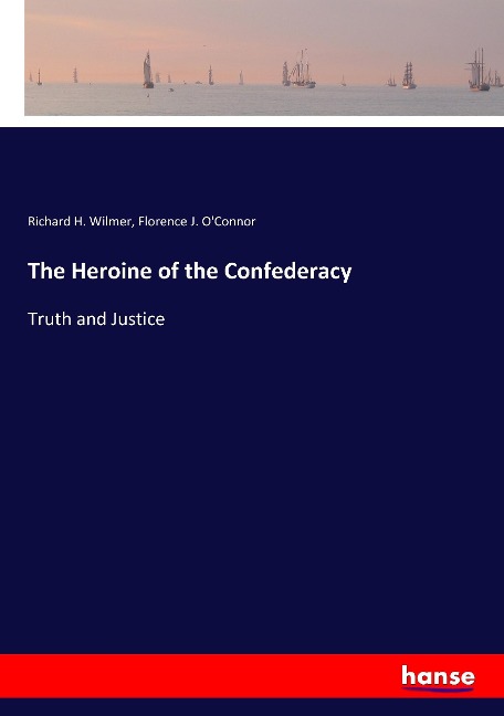 The Heroine of the Confederacy: Truth and Justice