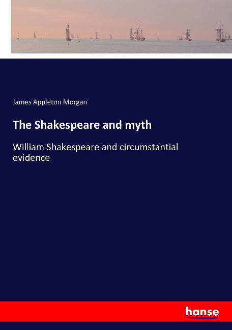 The Shakespeare and myth: William Shakespeare and circumstantial evidence