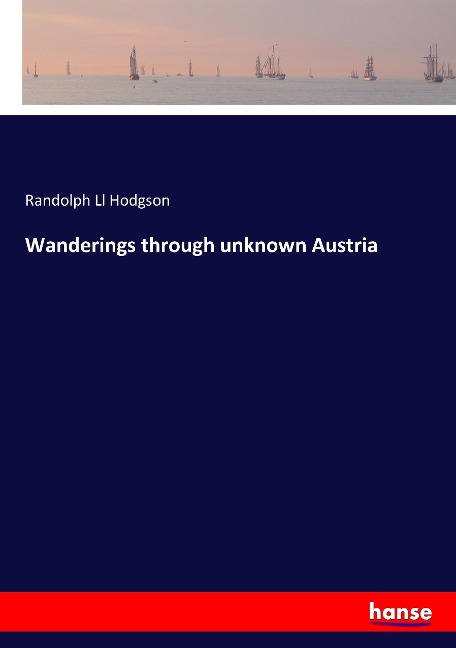 Wanderings through unknown Austria