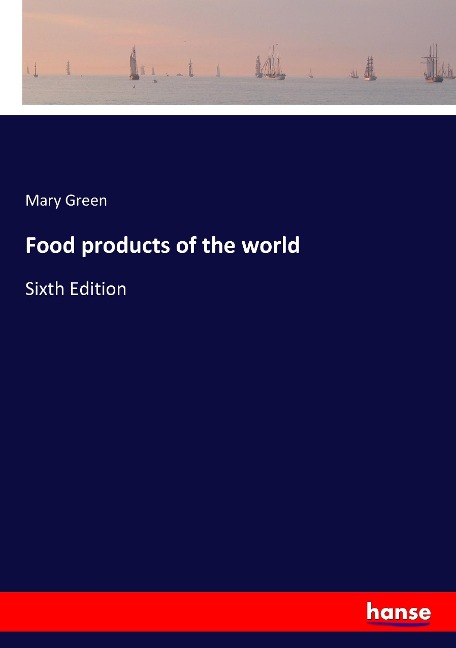 Food products of the world: Sixth Edition