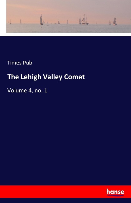 The Lehigh Valley Comet: Volume 4, no. 1