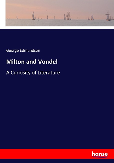 Milton and Vondel: A Curiosity of Literature