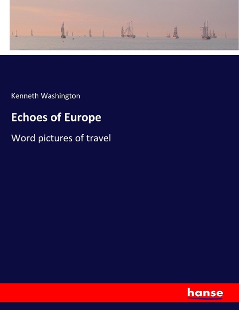 Echoes of Europe: Word pictures of travel
