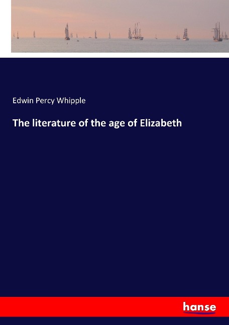 The literature of the age of Elizabeth