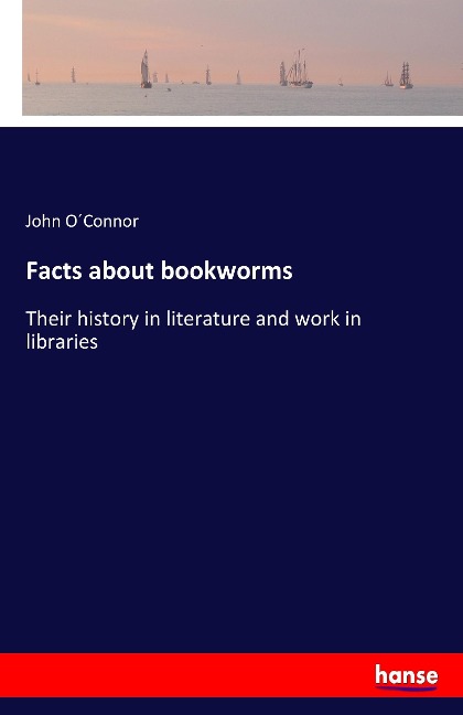 Facts about bookworms: Their history in literature and work in libraries