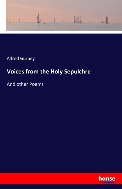 Voices from the Holy Sepulchre: And other Poems