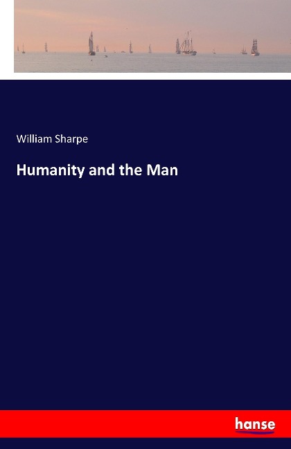 Humanity and the Man