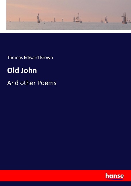 Old John: And other Poems