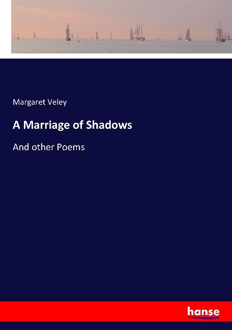 A Marriage of Shadows: And other Poems