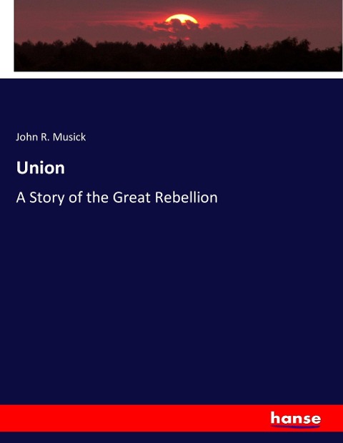 Union: A Story of the Great Rebellion