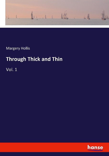 Through Thick and Thin: Vol. 1