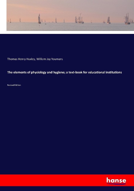 The elements of physiology and hygiene; a text-book for educational institutions: Revised Edition