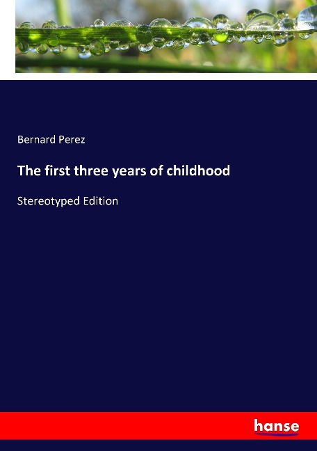 The first three years of childhood: Stereotyped Edition