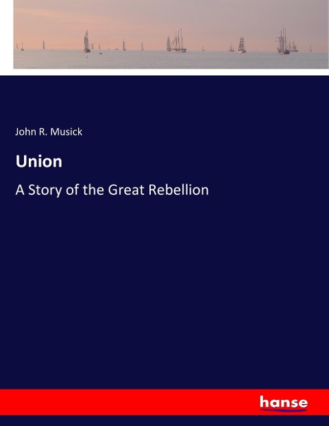 Union: A Story of the Great Rebellion
