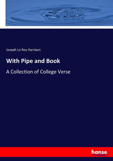 With Pipe and Book: A Collection of College Verse