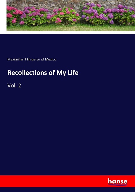Recollections of My Life: Vol. 2