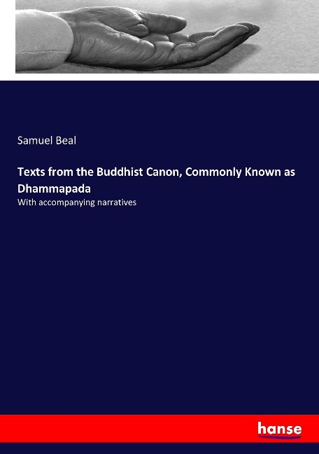 Texts from the Buddhist Canon, Commonly Known as Dhammapada: With accompanying narratives