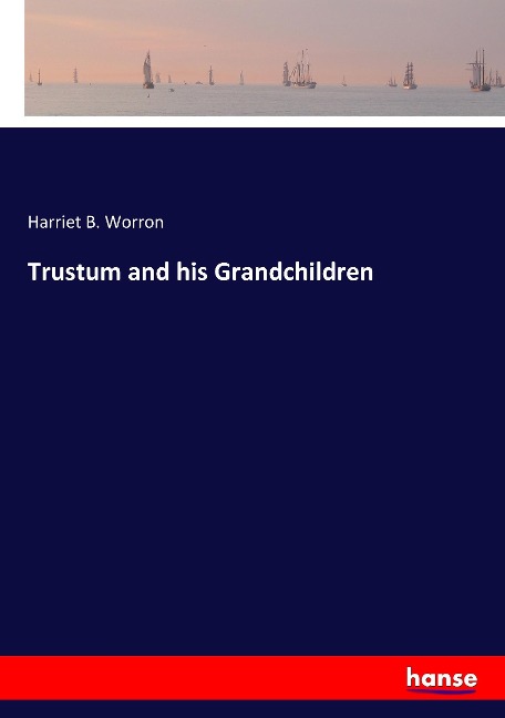 Trustum and his Grandchildren