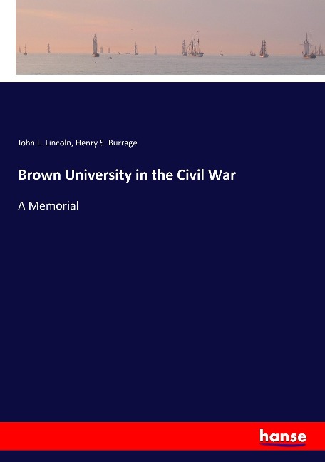 Brown University in the Civil War: A Memorial