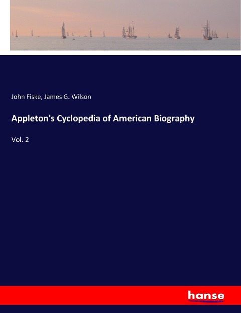 Appletons Cyclopedia of American Biography: Vol. 2