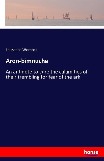 Aron-bimnucha: An antidote to cure the calamities of their trembling for fear of the ark