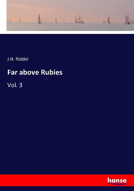Far above Rubies: Vol. 3