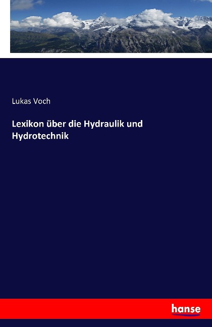Lexikon über die Hydraulik und Hydrotechnik