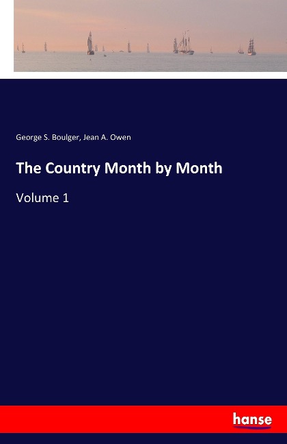 The Country Month by Month: Volume 1