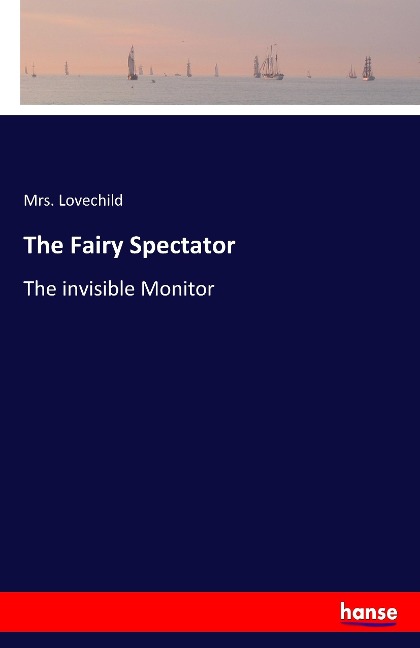 The Fairy Spectator: The invisible Monitor