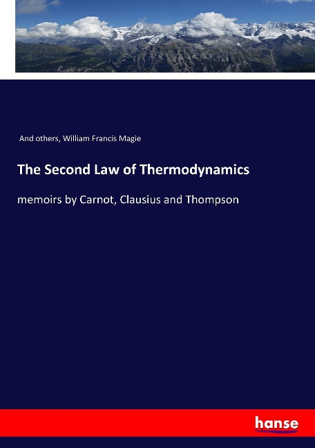 The Second Law of Thermodynamics: memoirs by Carnot, Clausius and Thompson