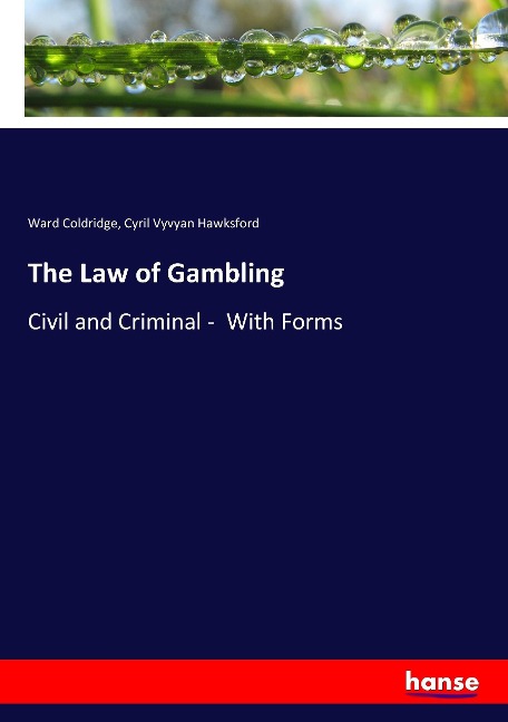 The Law of Gambling: Civil and Criminal -  With Forms