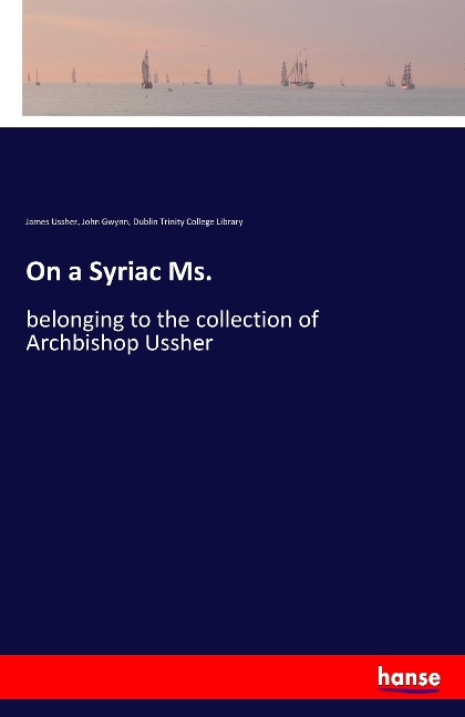 On a Syriac Ms.: belonging to the collection of Archbishop Ussher