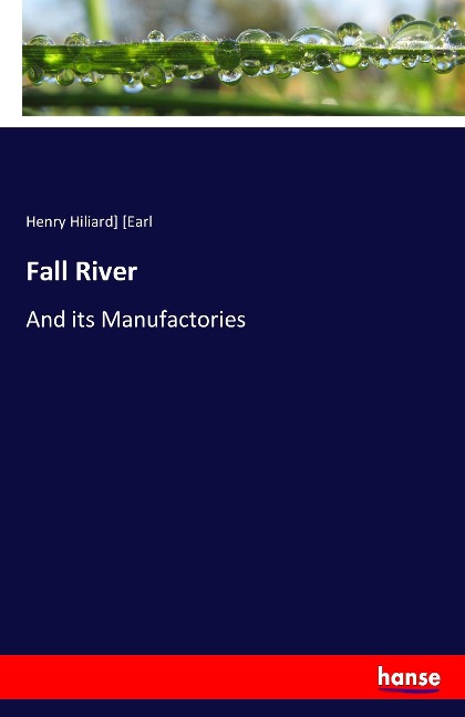 Fall River: And its Manufactories