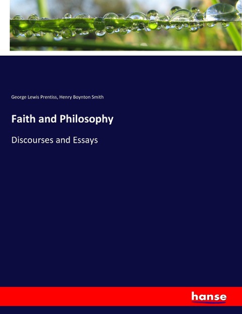 Faith and Philosophy: Discourses and Essays