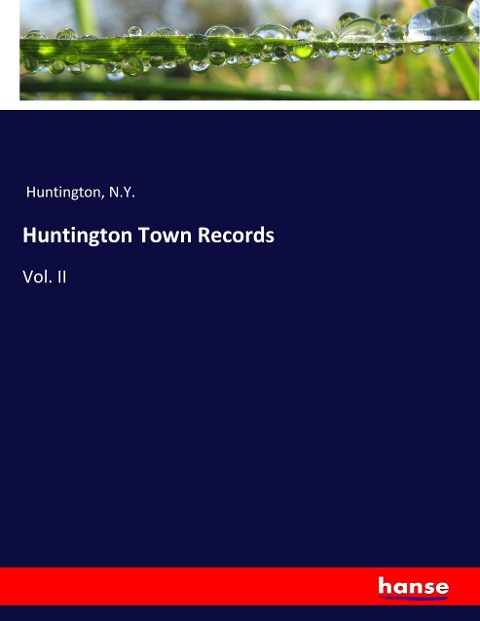 Huntington Town Records: Vol. II