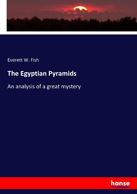 The Egyptian Pyramids: An analysis of a great mystery